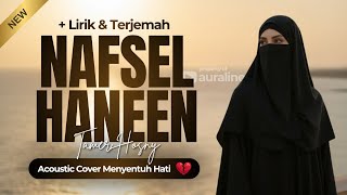 Nafsel Haneen  Arabic Song  S U0026 Translation english U0026 Indo Acoustic Cover Menyentuh Hati 