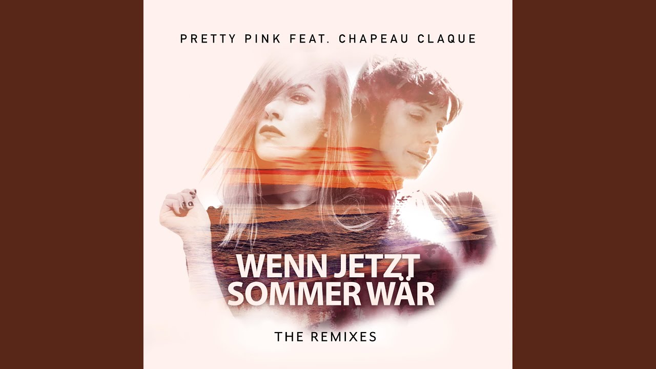 YouTubeでWenn jetzt Sommer wär (feat. Chapeau Claque) (Club Mix)を視聴