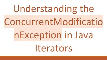 Understanding the ConcurrentModificationException in Java Iterators