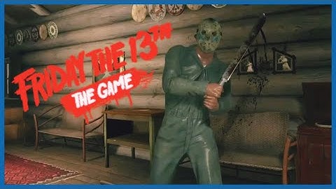 Jason 5 Brings a Machete to Higgins Haven - Friday the 13th: The Game