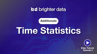 Time Additionals - Anticipating Future P1 Flip - Part 2 - Brighter Data
