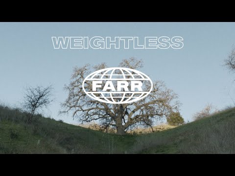 FARR - Weightless (Official Video)