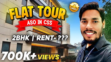 Flat Tour of ASO (CSS)🔥😍 | Rent, Location, Facilities in Delhi 🤫| Govt. Quarter🤪