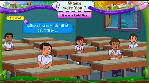 STD 6 ENGLISH SEM 1 UNIT 1 WHERE WERE YOU ? Activity 10 Video