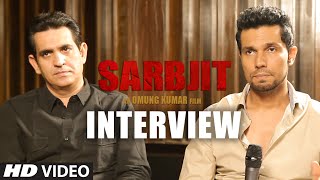 SARBJIT : Randeep Hooda & Omung Kumar's Exclusive Interview | T-Series