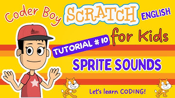 Scratch Tutorial #10 | Sprite Sounds | Coding for Kids (English) | #scratch #kids #english