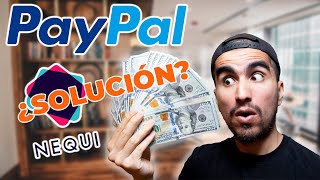 El PROBLEMA de NEQUI y PAYPAL ¿Cómo traer DÓLARES?  Otra Alternativa