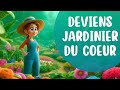 Deviens ton propre jardinier du cur  apprendre aux enfants  rguler leurs motions