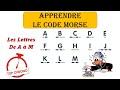  mmorisation express du code morse  les lettres de a  m