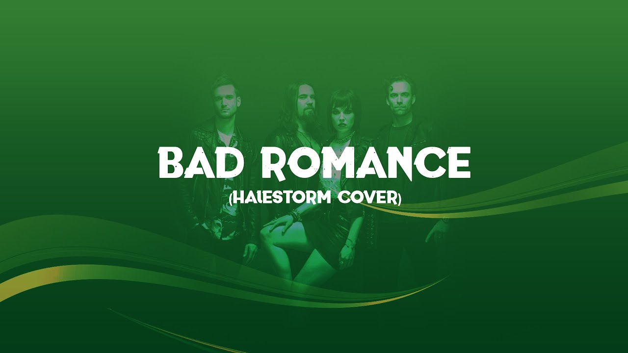 Halestorm bad romance