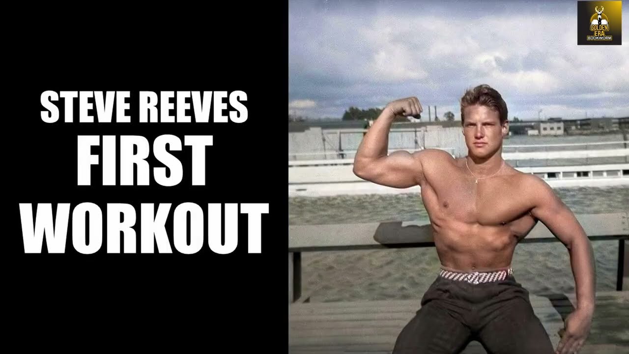 Steve Reeves First Workout A