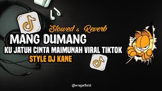 Download lagu DJ MANG DUMANG X KU JATUH CINTA MAIMUNAH STYLE DJ KANE - GARFIELD