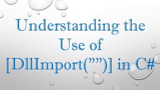 Details Understanding the Use of [DllImport()] in C# News