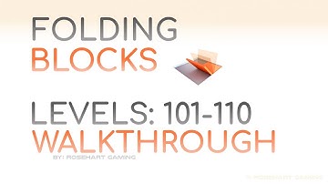 Folding Blocks! • Levels 101-110 • Walkthrough • Rosehart Gaming