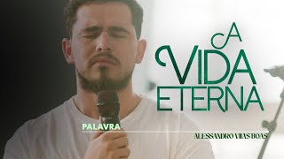 Vídeo de A Vida Eterna É