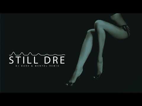 Dr. Dre feat. Snoop Dogg - Still D.R.E.(Bruno Be & Lazy Bear Remix / Dj Dark & Mentol Edit)