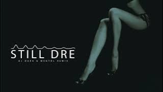 Dr. Dre feat. Snoop Dogg - Still D.R.E.(Bruno Be & Lazy Bear Remix / Dj Dark & Mentol Edit)