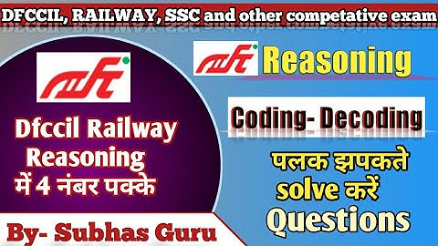 Reasoning Coding-Decoding// Dfccil, Railway,SSC,BANK and other competative exams//