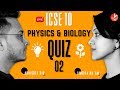 Physics and Biology LIVE QUIZ | LIGHT & PLANT PHYSIOLOGY | ICSE Class 10 @Vedantu Class 9 & 10