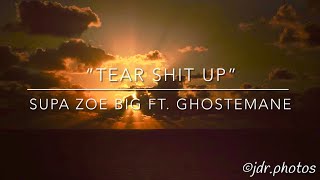 “Tear Shit Up” by Supa Zoe BIG ft. Ghostemane (LYRICS!!)