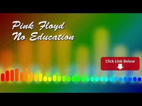 Pink Floyd - No Education - MP3 DIRECT DOWNLOAD LINK