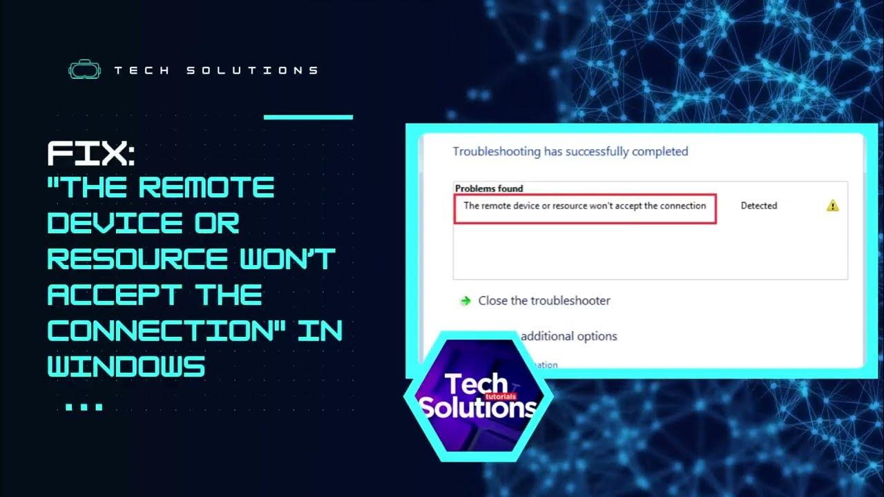 [HOW TO FIX] "The Remote Device or Resource Won’t Accept the Connection