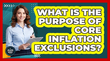 What Is The Purpose Of Core Inflation Exclusions?