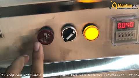 CÁCH SỬ DỤNG TỦ HẤP CƠM BẰNG ĐIỆN 30KG - machinex.vn