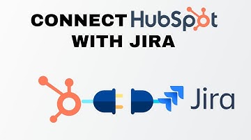 How To Integrate Hubspot CRM with JIra