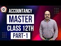 Fundamentals of Partnership | Part 1 | Accountancy Master Series | Class-12th