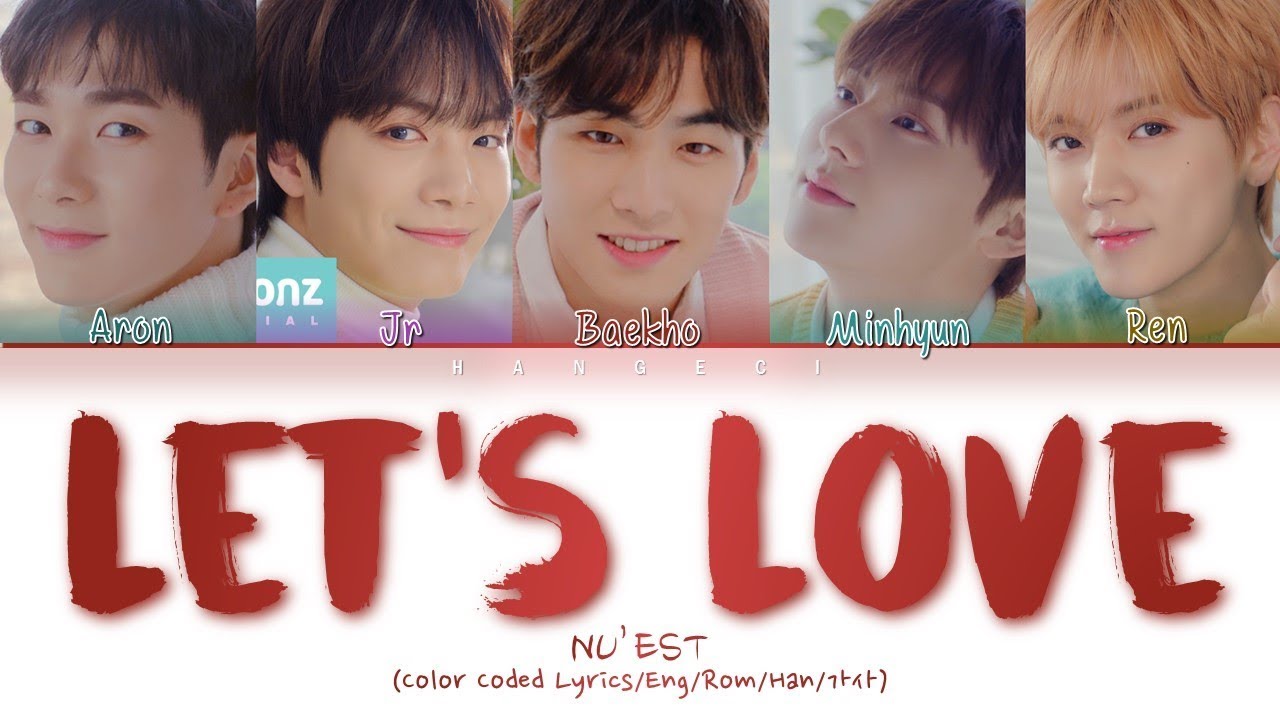NU'EST (뉴이스트) - Let's Love (Color Coded Lyrics Eng/Rom/Han