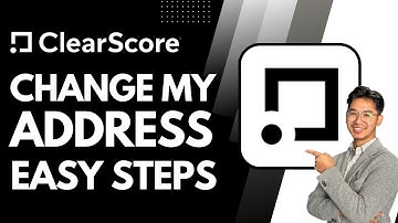 How to Change My Address on ClearScore !