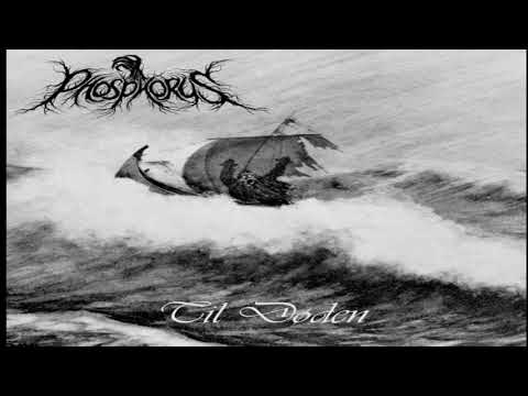 Phosphorus - Til døden (De myrkálfr seiðr - II) (EP : 2020)