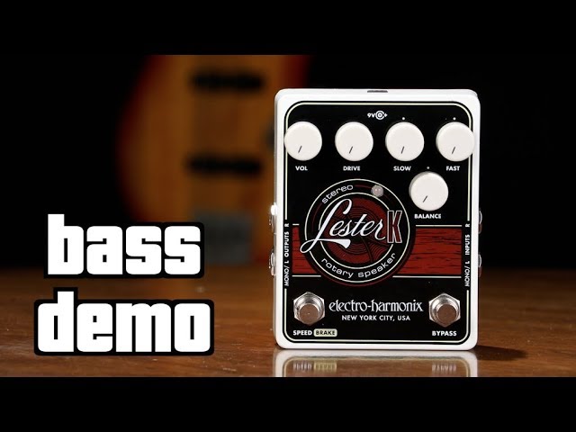 Electro-Harmonix Lester K Rotary Speaker Bass Demo - YouTube