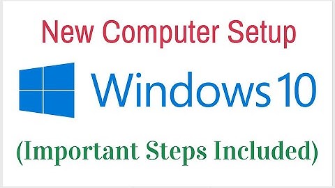 Step by Step New Computer setup with Windows 10 (First time desktop/ laptop initial setup)