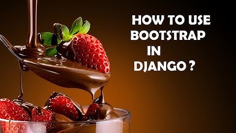 Bootstrap Ko Django Me Kaise Use kare:HINDI