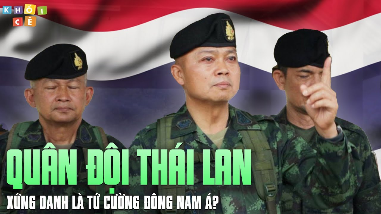 QUÂN ĐỘI THÁI LAN | “GÁNH XIẾC” CỦA ĐÔNG NAM Á