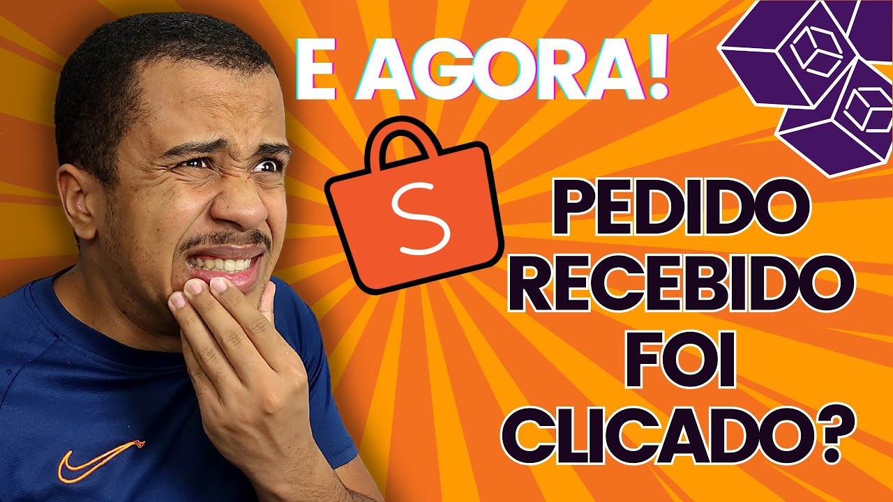 MINHA COMPRA NA SHOPEE ESTÁ COMO "PEDIDO RECEBIDO", E AGORA?