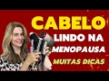 Como cuido do cabelo na menopausa