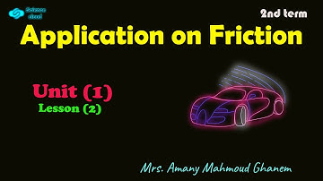 Grade (5) |  [03]  | Unit(1) - Lesson (2): Application on Friction