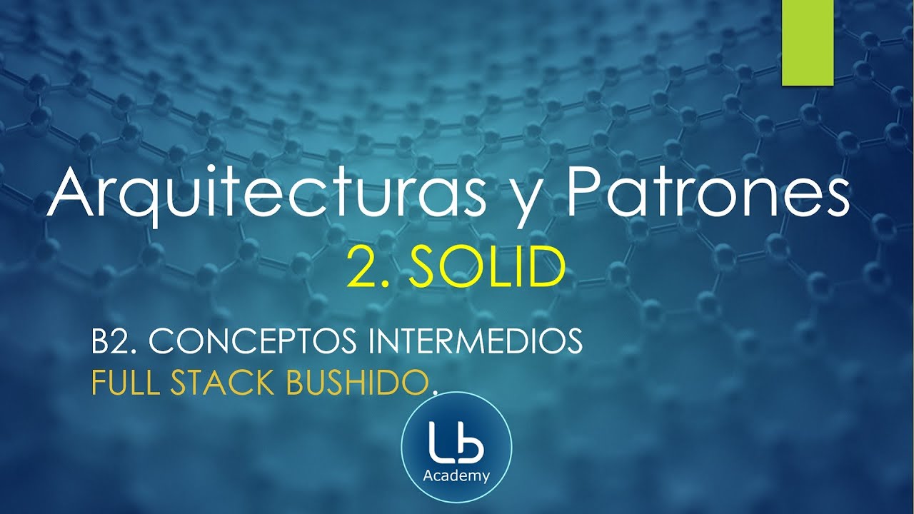 Full Stack Bushido en .NET (C#, Js). A02, Principios Solid Parte 1 ...