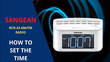 SANGEAN RCR-24 HOW TO SET THE TIME