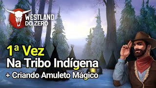 Westland Survival do Zero #47 - 1ª Vez na Tribo Indígena + Criando Amuleto Mágico (Missão da Resina)