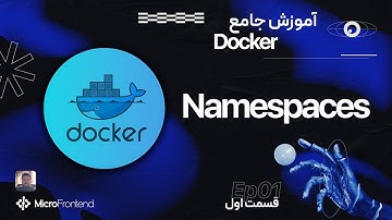 آموزش داکر -  مفهوم Namespace در لینوکس - Part 1