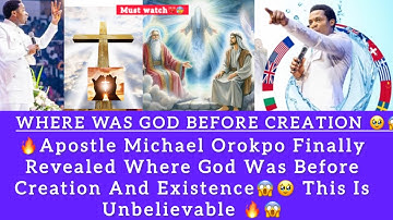 WHERE WAS GOD Before Creation🤔 Apostle Michael Orokpo The Eternal God And The Code Of Existence🔥
