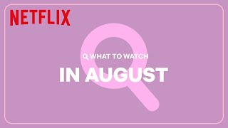 New on Netflix | August 2023