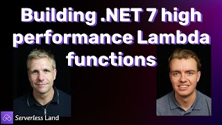 Building .NET 7 high performance Lambda functions | Serverless Office Hours Wealth