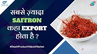 Saffron is EXPORTED all around the world but to know which country imports it the most