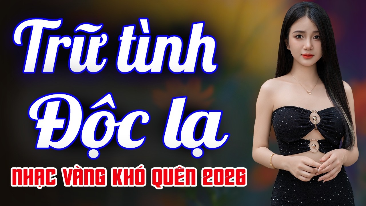 Bolero Độc Lạ 2026 – Những Bản Nhạc Khiến Lòng Dịu Lại Sau Một Ngày Dài