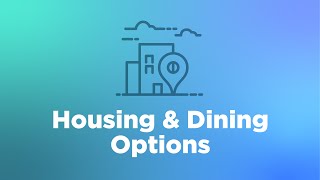 Housing and Dining Options